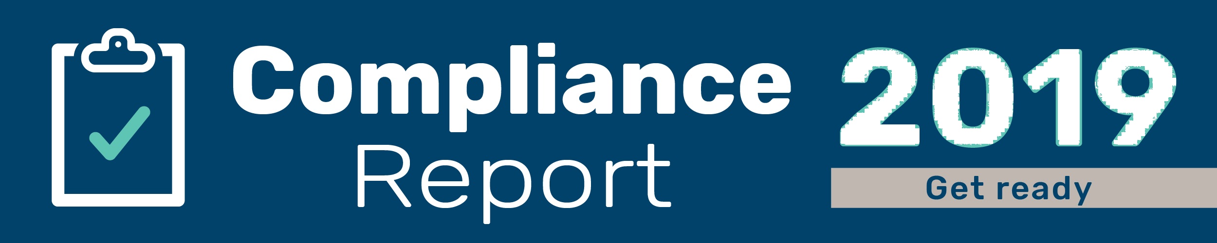 Get ready to submit your 2019 compliance report